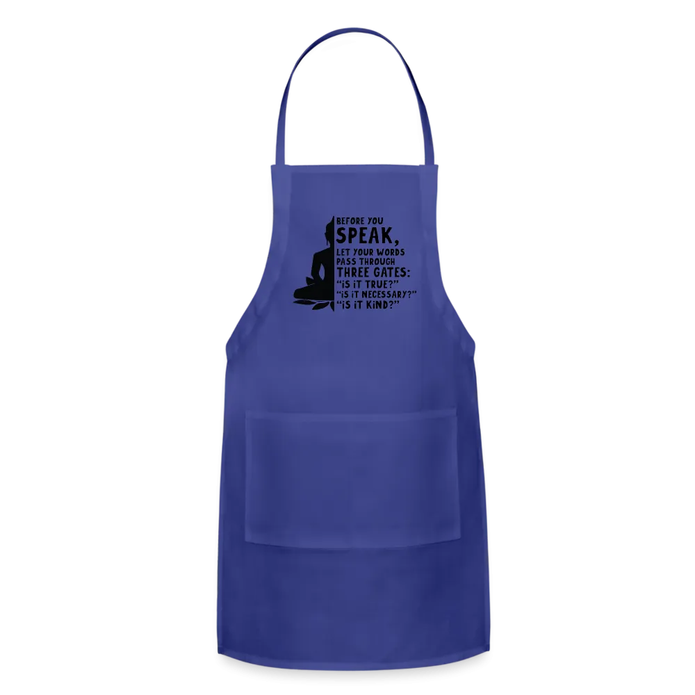 Before You Speak Adjustable Apron (is it True, Necessary, Kind?)