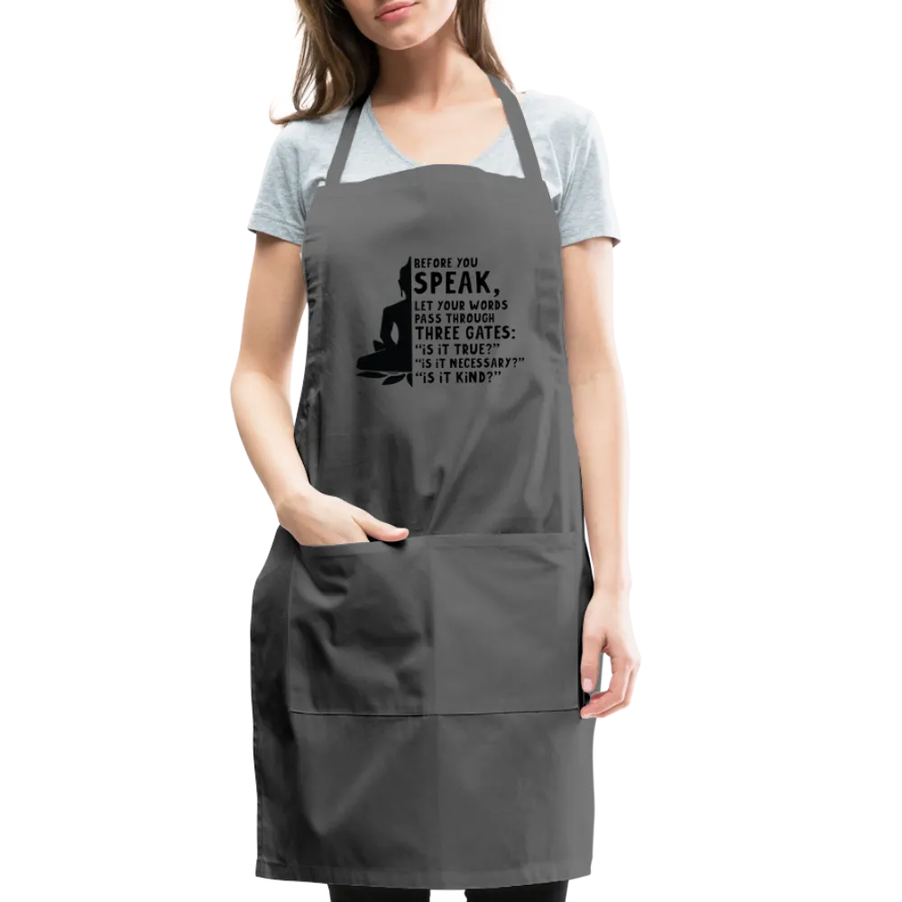 Before You Speak Adjustable Apron (is it True, Necessary, Kind?)