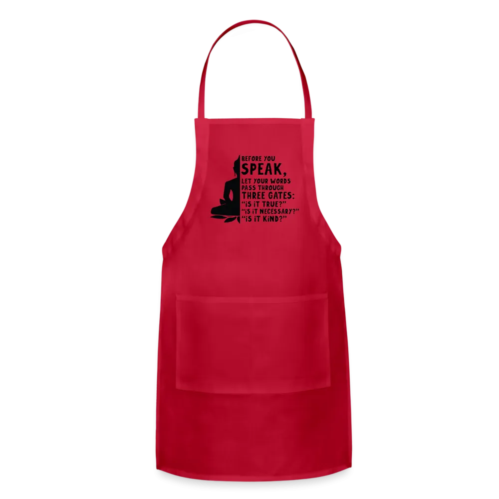 Before You Speak Adjustable Apron (is it True, Necessary, Kind?)