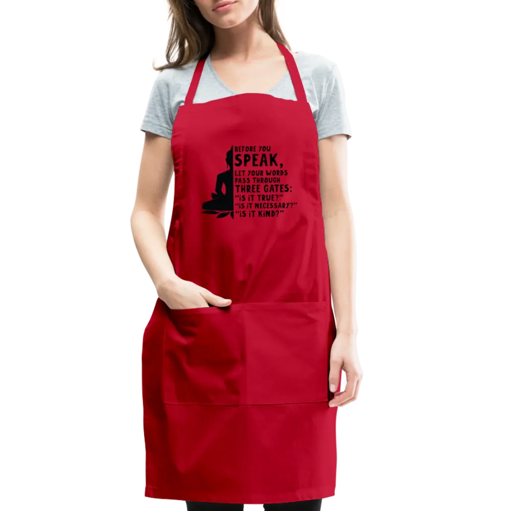 Before You Speak Adjustable Apron (is it True, Necessary, Kind?)