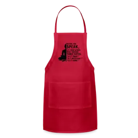 Before You Speak Adjustable Apron (is it True, Necessary, Kind?)