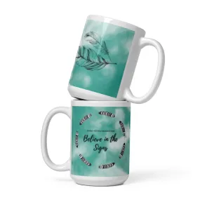 Believe in the Signs glossy mug