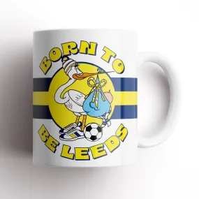 Born To Be Leeds Stork Mug