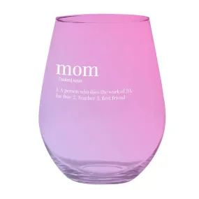 Jumbo Stemless Wine Glass - Mom Jumbo Stemless Wine Glass - Mom