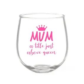 Mum Crown Stemless Wine Glass